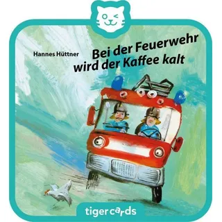 Hörspiel tigercard - Bei der Feuerwehr wird der Kaffee kalt