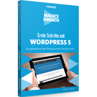 Erste Schritte mit WordPress 5 - Mach's Einfach