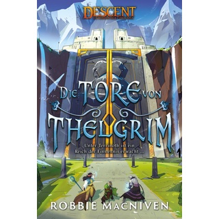Descent - Legenden Der Finsternis: Die Tore Von Thelgrim - Robbie MacNiven  Kartoniert (TB)