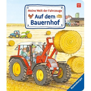 Meine Welt Der Fahrzeuge: Auf Dem Bauernhof - Susanne Gernhäuser  Pappband