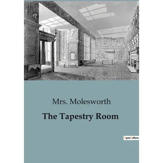 The Tapestry Room: Buch von Molesworth