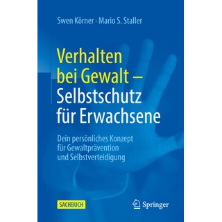 Verhalten Bei Gewalt - Selbstschutz Für Erwachsene - Swen Körner  Mario S. Staller  Kartoniert (TB)