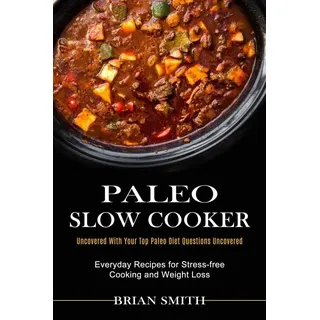 Paleo Slow Cooker: Buch von Brian Smith