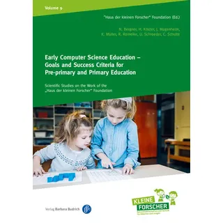 Early Computer Science Education - Goals and Success Criteria for Pre-Primary and Primary Education von Nadine Bergner/ Hilde Köster/ Johannes Magenhe