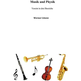 Musik und Physik: Buch von Werner Litzow