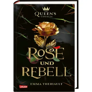 Disney: The Queen's Council 1: Rose und Rebell (Die Schöne und das Biest): Historical Fantasy mit dem "Rat der Königinnen" und Disney-Prinzessin Belle ... Council: Der Rat der Königinnen, Band 1)