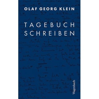 Tagebuchschreiben von Olaf Georg Klein/ Olaf G. Klein / Wagenbach Klaus GmbH / Buch